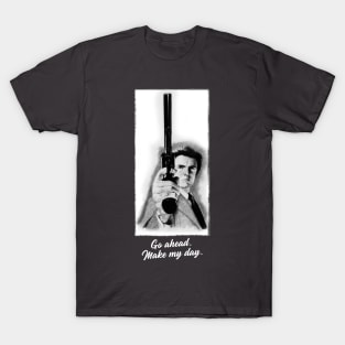 Go ahead. Make my day. Dirty Harry Tee T-Shirt